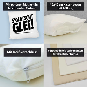S Glatscht glei! Kissen für Ossis
