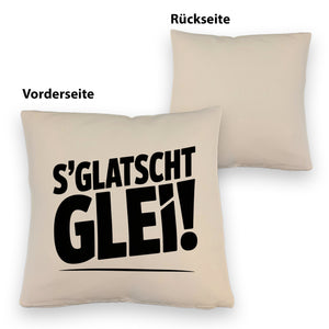 S Glatscht glei! Kissen für Ossis