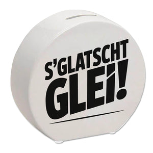 S Glatscht glei! Spardose für Ossis