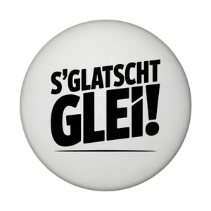 S Glatscht glei! Magnet für Ossis oder das Büro