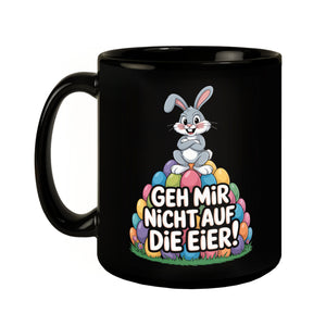 Osterhasen Cartoon Tasse Geh mir nicht auf die Eier