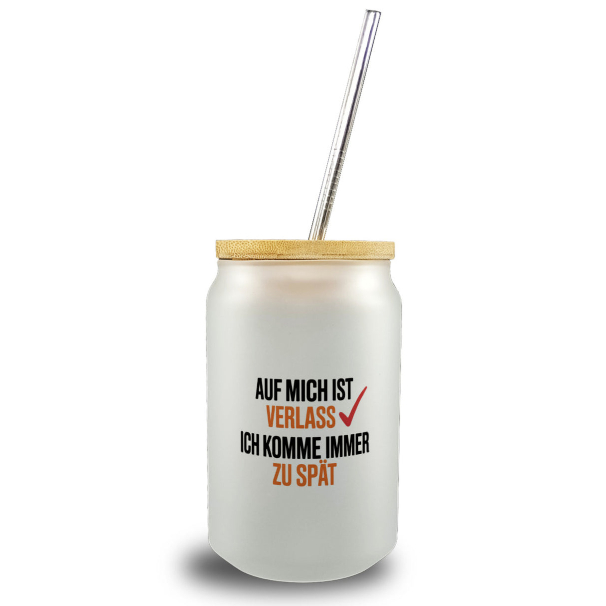 Auf mich ist immer verlass immer zu spät Trinkglas mit Bambusdeckel
