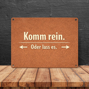 Kork-Effekt Komm rein Oder lass es Metallschild in 15x20 cm