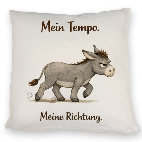 Eddi Esel Mein Tempo Meine Richtung Kissen für Tierfans