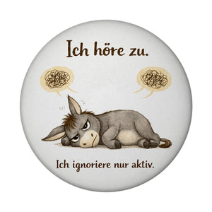 Eddi Esel Ich höre zu Ich ignoriere nur aktiv Magnet für Morgenmuffel