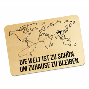 Weltkarte Postkarte aus Holz Die Welt ist zu schön