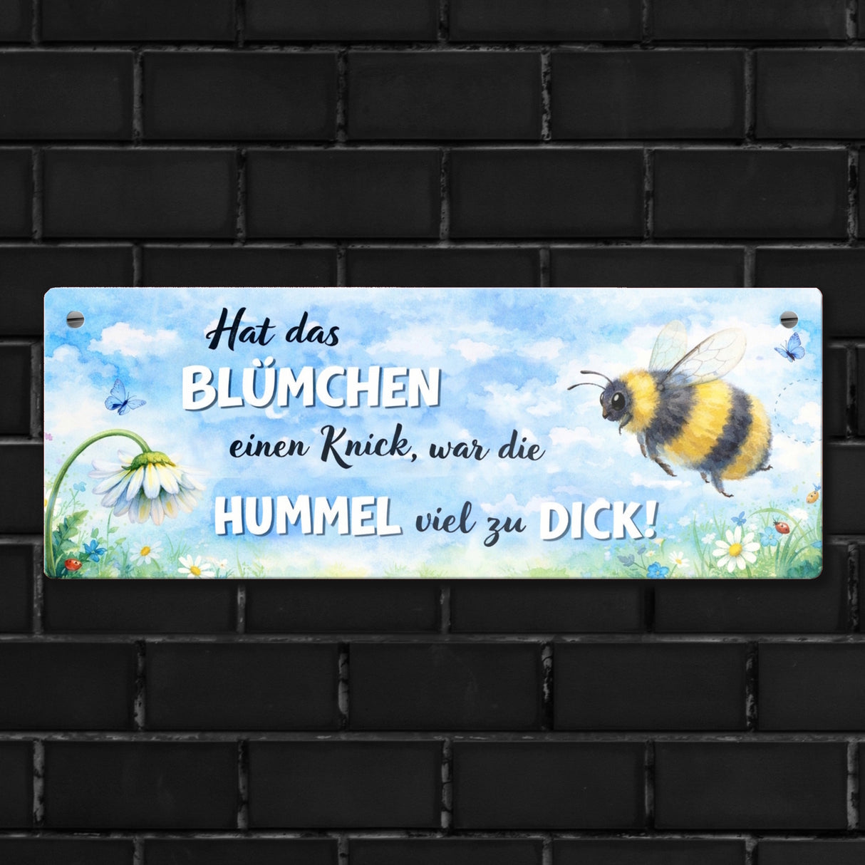Hummel zu dick Gänseblümchen Aquarell Metallschild mit Spruch