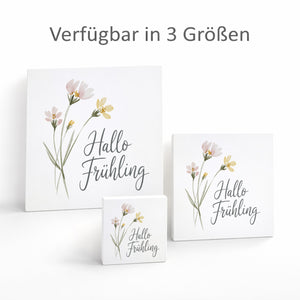 Aquarellblumen Hallo Frühling Holzbild in 10x10 cm zum Stellen oder Aufhängen für Dekofans