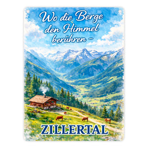 Wo die Berge den Himmel berühren Metallschild in 15x20 cm - Zillertal