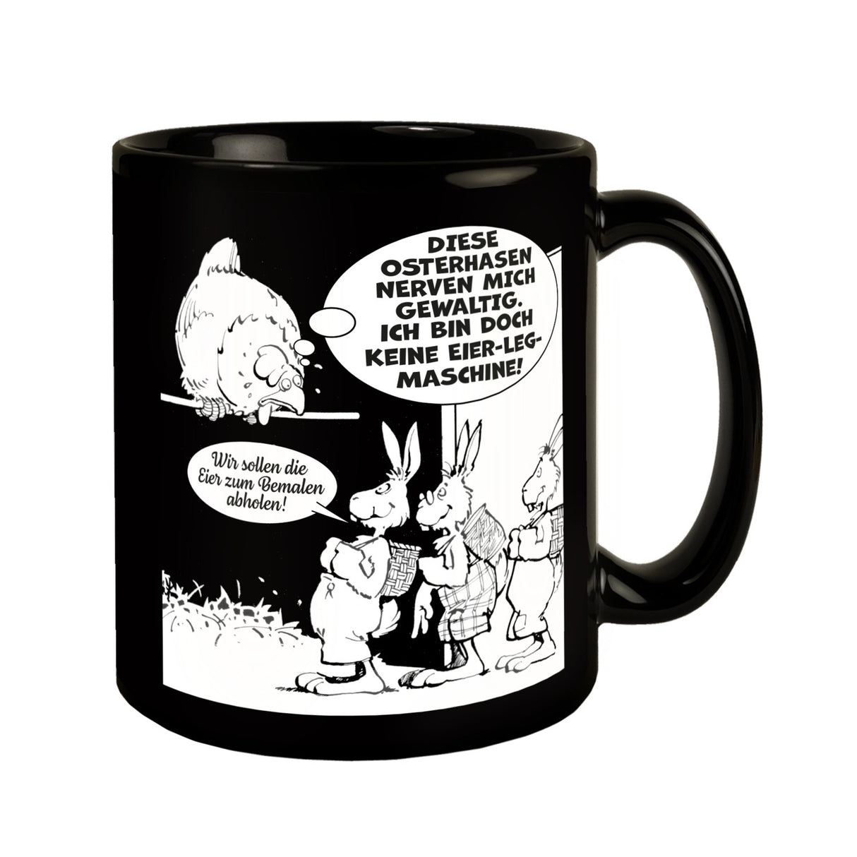 Osterhase und Huhn Tasse in Schwarz mit Spruch: Osterhasen nerven, keine Eier-Maschine!