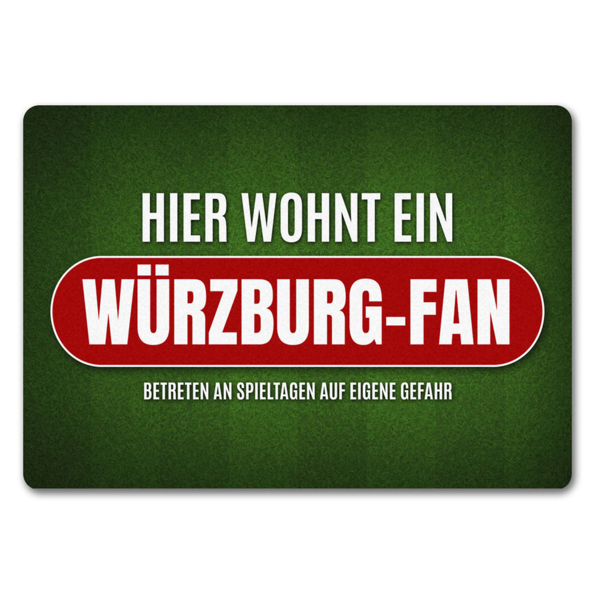 Hier wohnt ein Würzburg-Fan Fußmatte ohne Rand mit Rasen Motiv