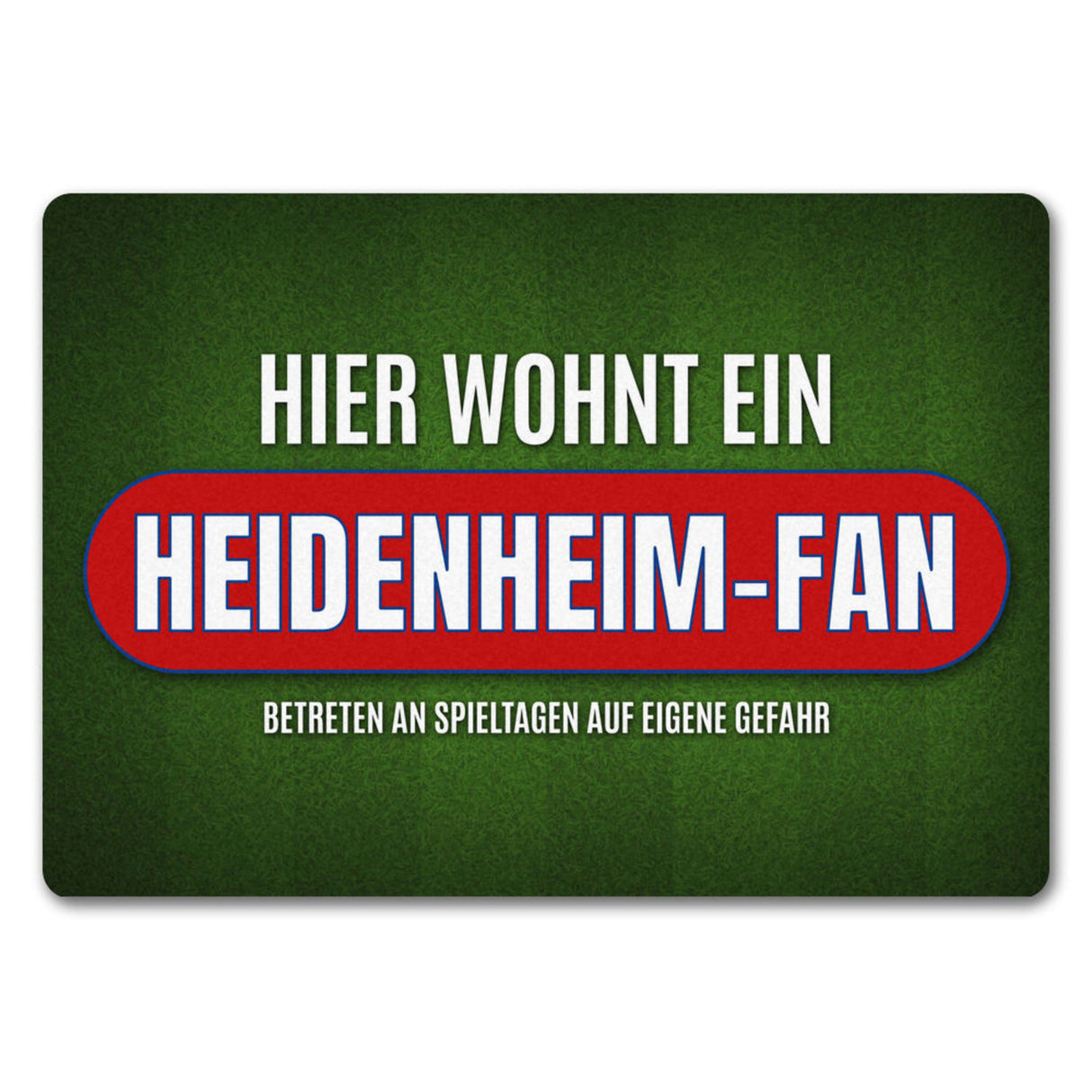 Hier wohnt ein Heidenheim-Fan Fußmatte ohne Rand mit Rasen Motiv