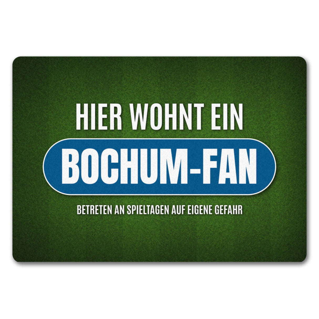 Hier wohnt ein Bochum-Fan Fußmatte ohne Rand mit Rasen Motiv