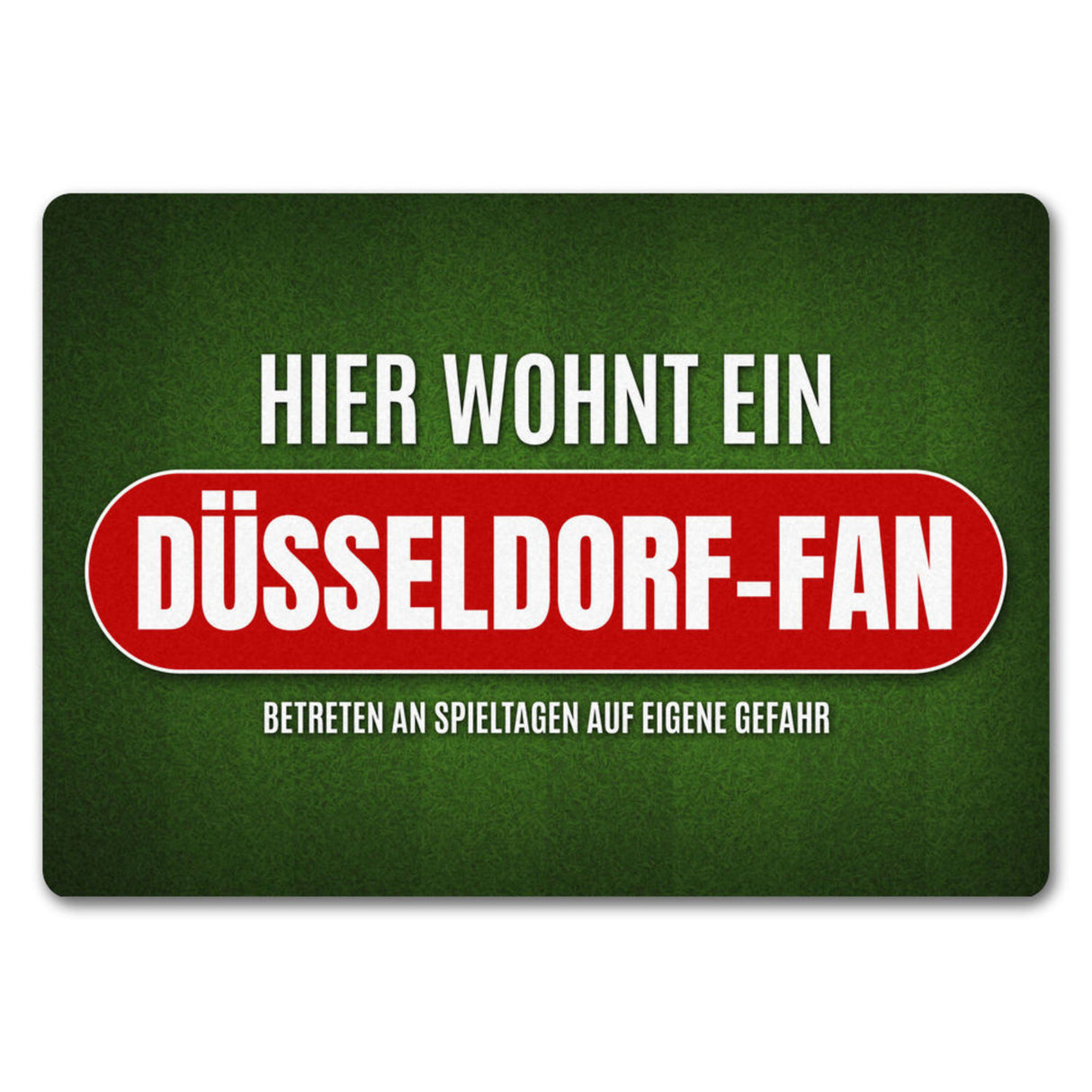 Hier wohnt ein Düsseldorf-Fan Fußmatte ohne Rand mit Rasen Motiv