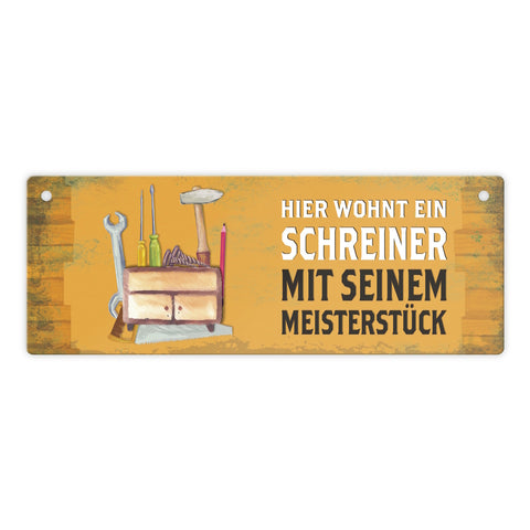 Metallschild mit Spruch: Hier wohnt ein Schreiner - mit ...