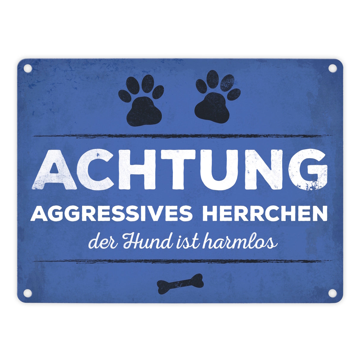 Metallschild mit Spruch: Aggressives Herrchen - der Hund ...