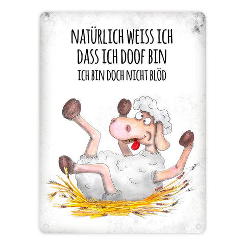 Metallschild mit Schaf Motiv und Spruch: Natürlich weiß ich, dass ich doof ...