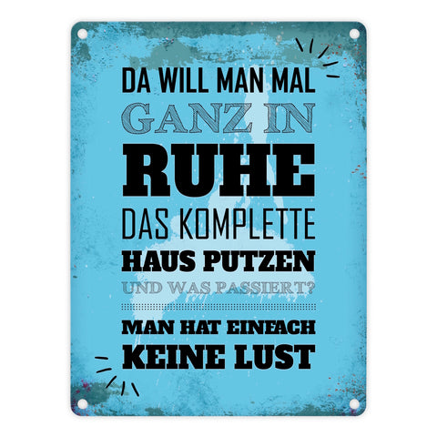 Metallschild mit Spruch: Keine Lust auf Hausputz
