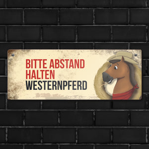 Metallschild mit braunem Westernpferd Motiv und Spruch: Bitte Abstand halten