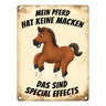 Metallschild mit Pferd Motiv und Spruch: Mein Pferd hat keine Macken, das ...