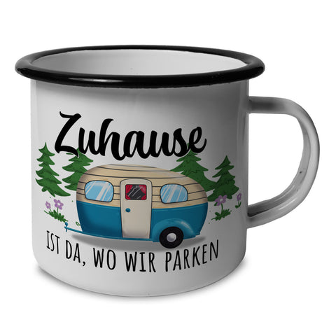 Zuhause ist da, wo wir parken Emailletasse mit Wohnwagen