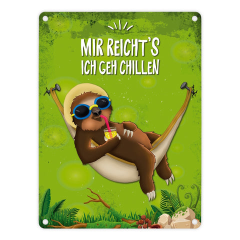 Metallschild mit Faultier in Hängematte Motiv und Spruch: Mir reicht's ich geh chillen