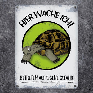Metallschild mit Schildkröte Motiv und Spruch: Hier wache ich! Betreten ...