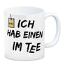 Kaffeebecher mit Spruch: Ich hab einen im Tee