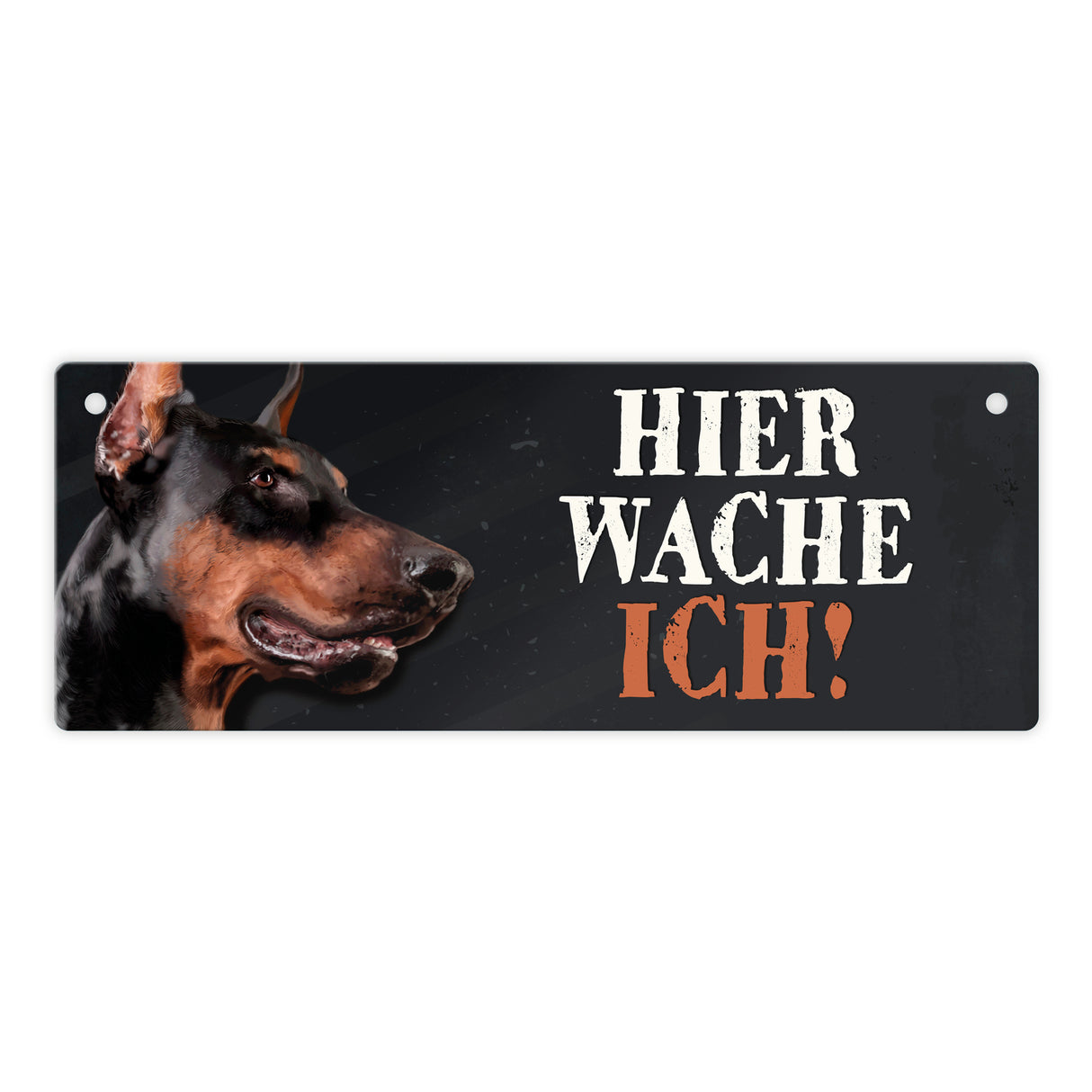 Metallschild mit Dobermann Motiv und Spruch: Hier wache ich!