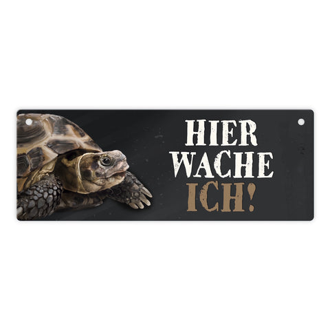 Metallschild mit Schildkröte Motiv und Spruch: Hier wache ich!
