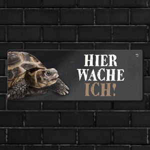 Metallschild mit Schildkröte Motiv und Spruch: Hier wache ich!