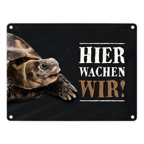 Metallschild mit Schildkröte Motiv und Spruch: Hier wachen wir!
