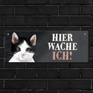 Metallschild mit Katze Motiv und Spruch: Hier wache ich!