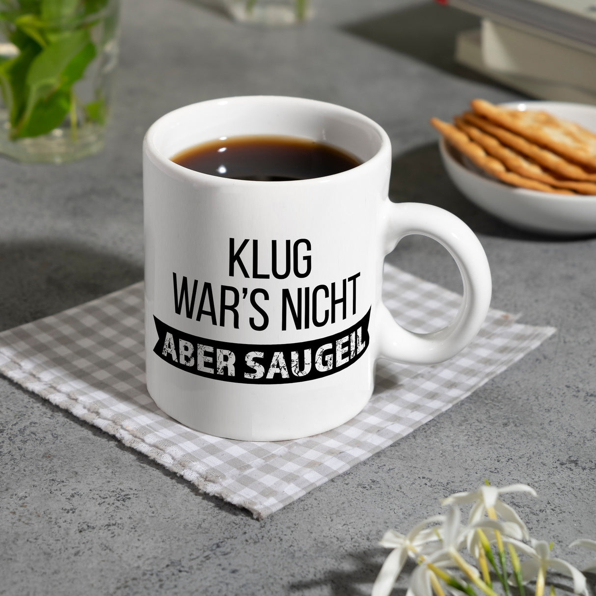 Klug war's nicht - aber saugeil Kaffeebecher