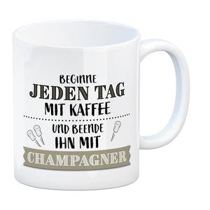 Kaffeebecher mit Spruch: Beginne jeden Tag mit Kaffee ...