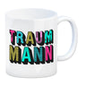 Kaffeebecher mit Spruch: Traummann