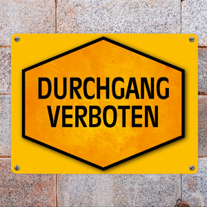 Durchgang verboten Warn- und Hinweisschild in Gelb und Schwarz