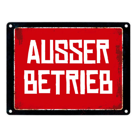 Ausser Betireb Warn- und Hinweisschild im Used-Look