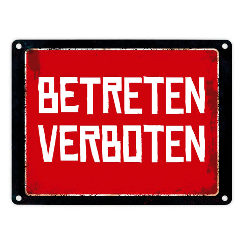 Betreten verboten Warn- und Hinweisschild im Used-Look