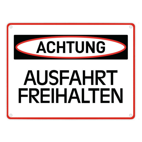 Achtung - Ausfahrt freihalten Metallschild