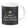 Kaffeebecher mit Spruch: Come to the gay side, we ...