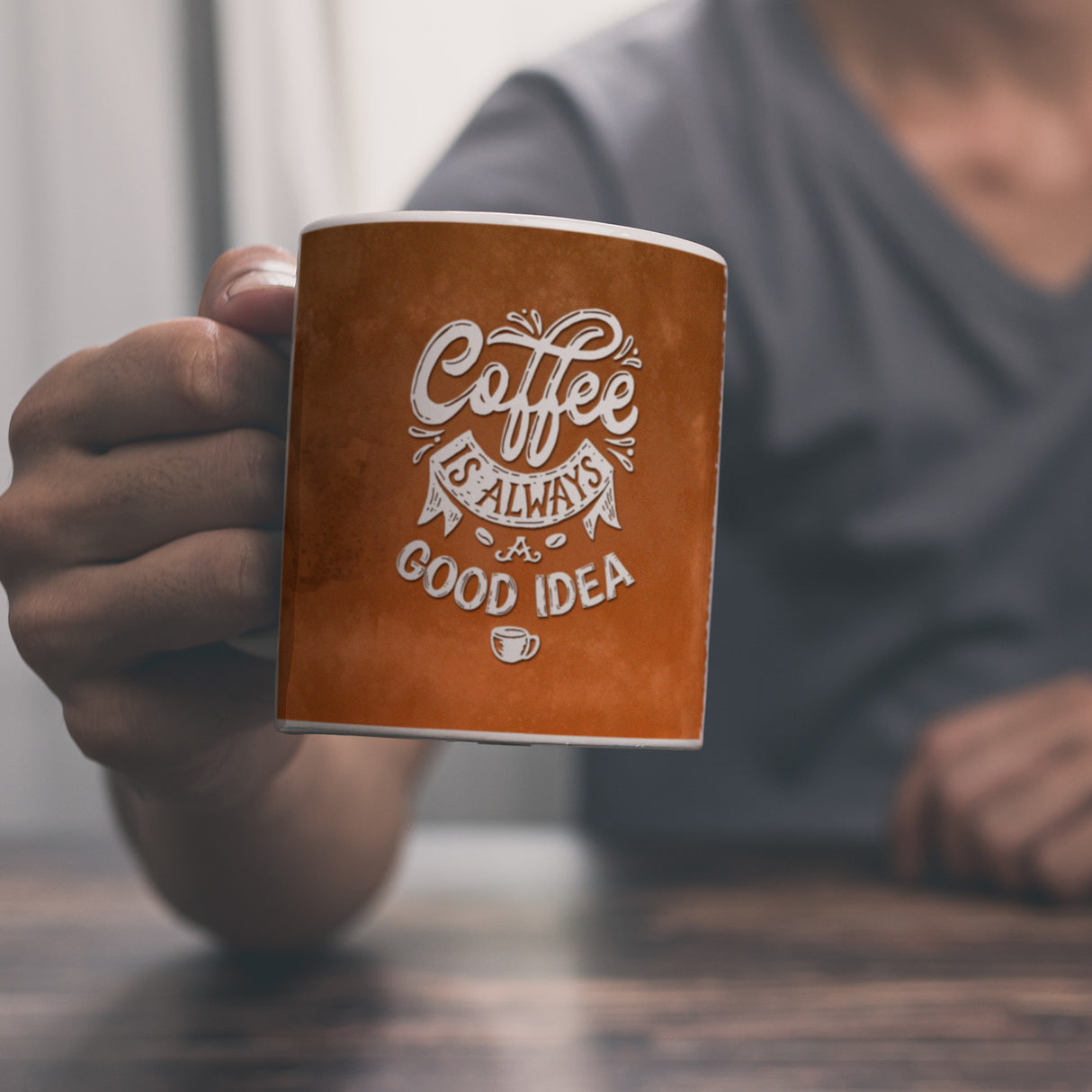 Kaffeebecher mit Spruch: Coffee is always a good idea