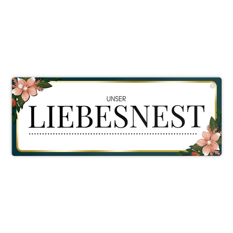 Pärchen Metallschild mit Blumen Motiv und süßem Spruch: Unser Liebesnest