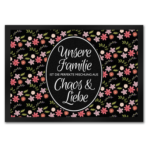 Unsere Familie … Chaos & Liebe Blumen Fußmatte