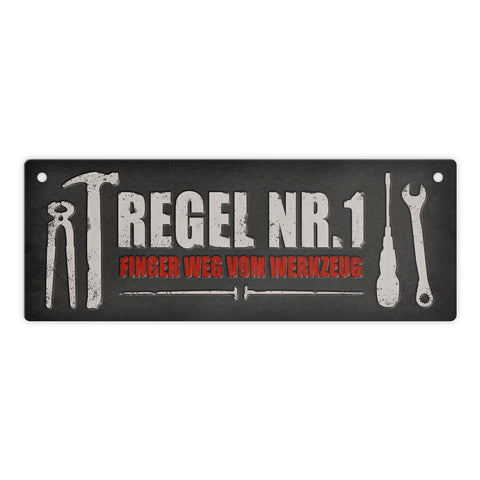 Werkstatt Metallschild mit Spruch: Regel Nr. 1 Finger weg vom Werkzeug