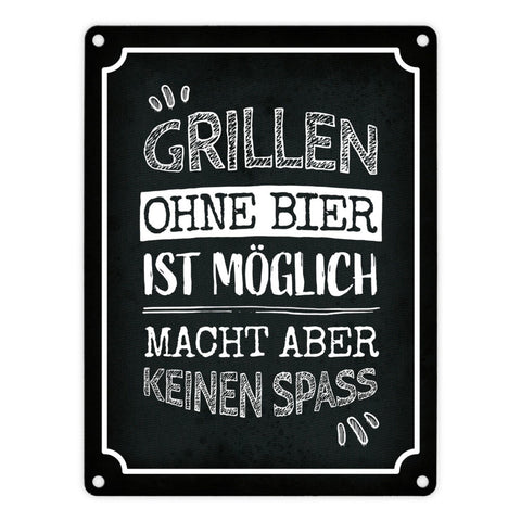 Grillen ohne Bier ist möglich macht aber keinen Spaß Metallschild