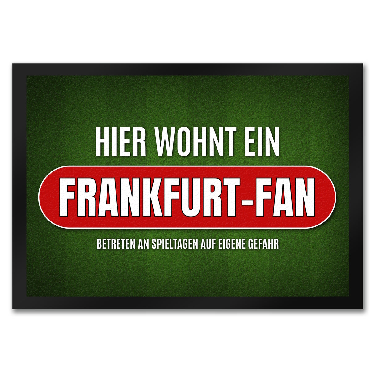 Hier wohnt ein Frankfurt-Fan Fußmatte mit Rasen Motiv