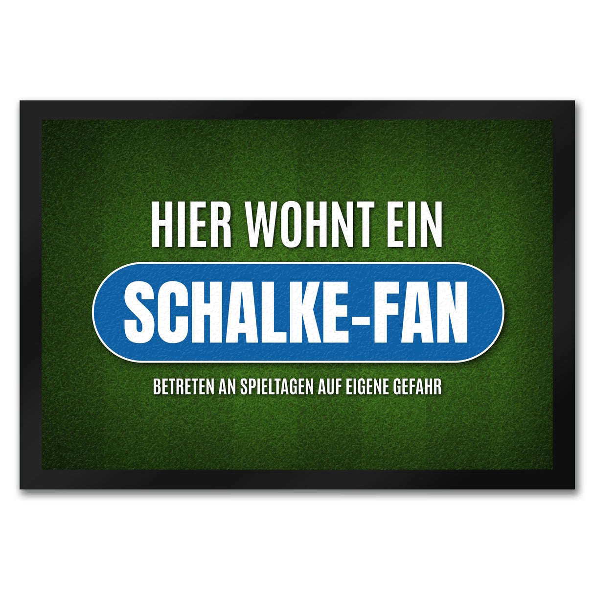 Hier wohnt ein Schalke-Fan Fußmatte mit Rasen Motiv