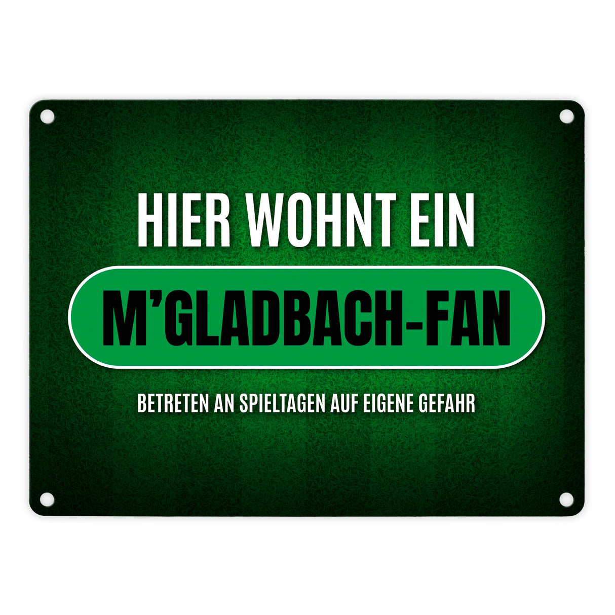 Hier wohnt ein M'Gladbach-Fan Metallschild mit Rasen Motiv