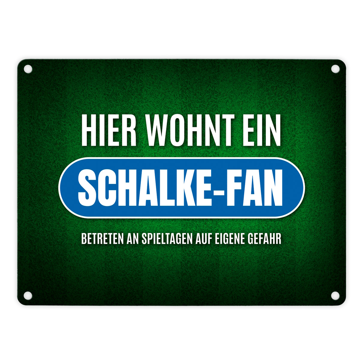 Hier wohnt ein Schalke-Fan Metallschild mit Rasen Motiv